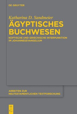 Ägyptisches Buchwesen: Koptische Und Griechische Interpunktion Im Johannesevangelium 1