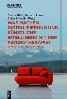 Was machen Digitalisierung und Künstliche Intelligenz mit der Psychotherapie? 1