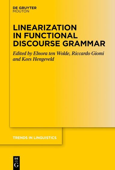 Elnora ten Wolde, Riccardo Giomi, Kees Hengeveld - Linearization in Functional Discourse Grammar, Inbunden