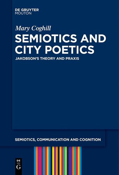 Mary Coghill - Semiotics and City Poetics, Häftad