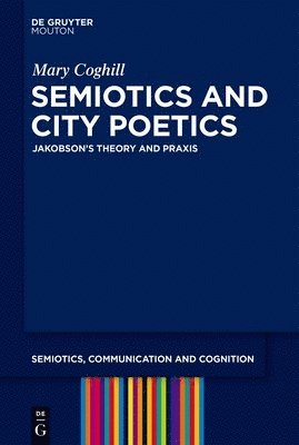 Semiotics and City Poetics: Jakobson's Theory and PRAXIS 1