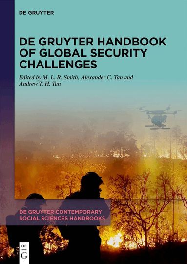 M. L. R. Smith, Alex Tan, Andrew Tian Huat Tan - De Gruyter Handbook of Global Security Challenges, Inbunden