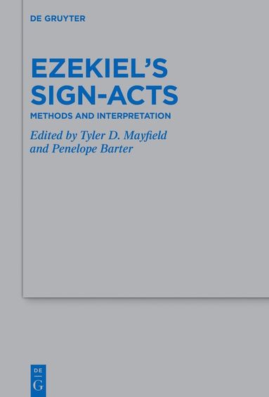 Tyler D. Mayfield, Penelope Barter - Ezekiel’s Sign-Acts, Inbunden