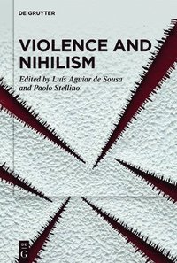 bokomslag Violence and Nihilism