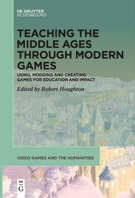 Teaching the Middle Ages through Modern Games 1