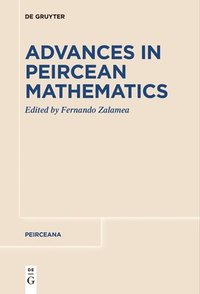 bokomslag Advances in Peircean Mathematics