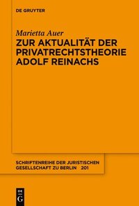 bokomslag Zur Aktualität Der Privatrechtstheorie Adolf Reinachs