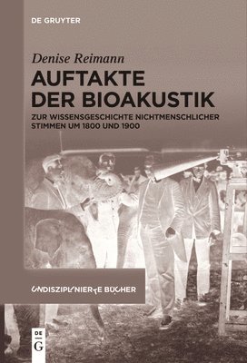 Denise Reimann - Auftakte der Bioakustik, Häftad