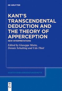 bokomslag Kant's Transcendental Deduction and the Theory of Apperception