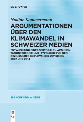 Nadine Kammermann - Argumentationen über den Klimawandel in Schweizer Medien, Häftad