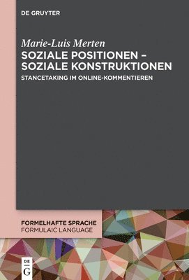 bokomslag Soziale Positionen - Soziale Konstruktionen: Stancetaking Im Online-Kommentieren