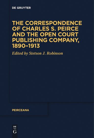 bokomslag Correspondence of Charles S. Peirce and the Open Court Publishing Company, 1890-1913