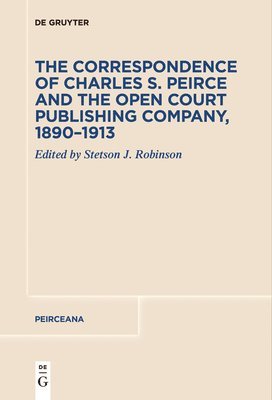 Correspondence of Charles S. Peirce and the Open Court Publishing Company, 1890–1913