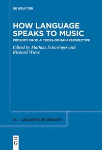 bokomslag How Language Speaks to Music