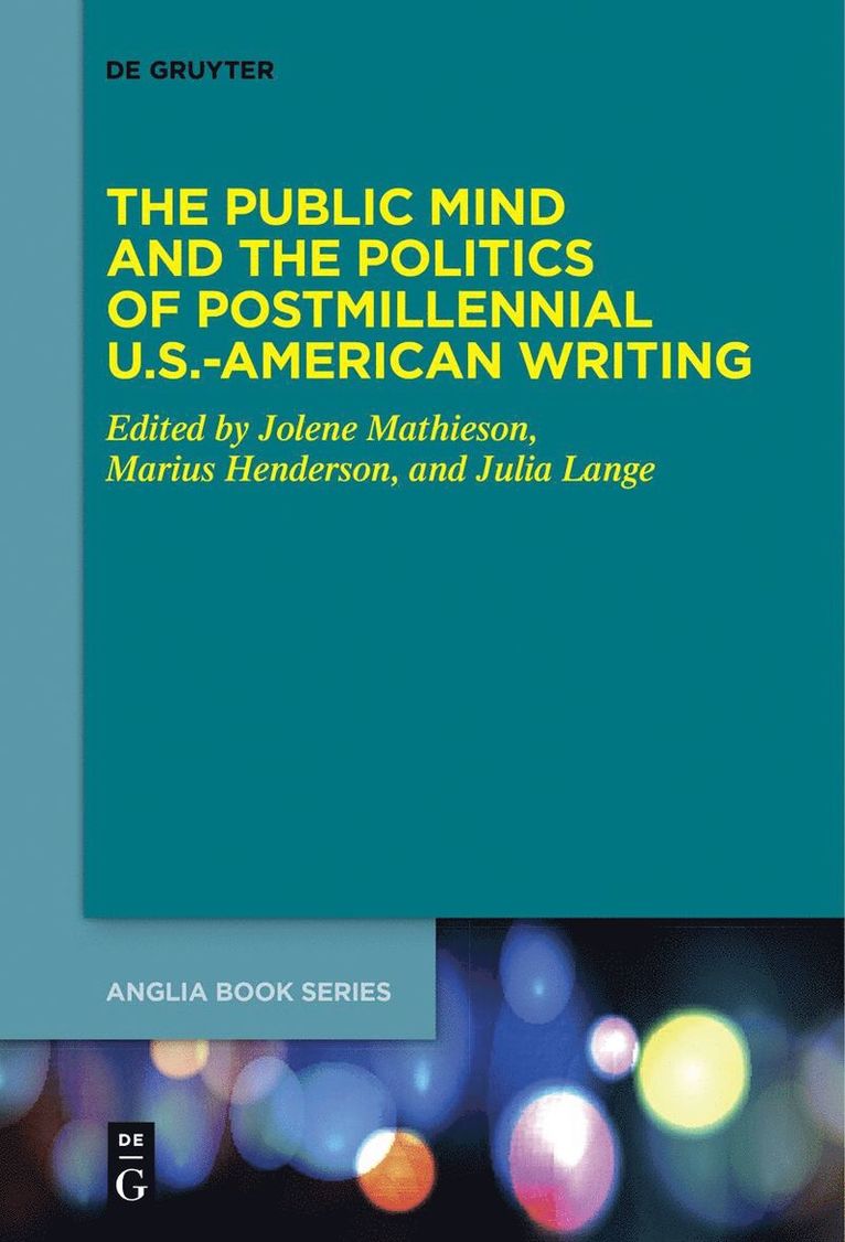 Jolene Mathieson, Marius Henderson, Julia Lange - Public Mind and the Politics of Postmillennial U.S.-American Writing, Häftad