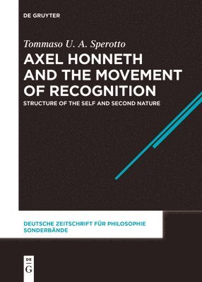 bokomslag Axel Honneth and the Movement of Recognition