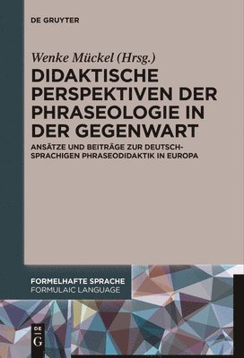 Wenke Mückel - Didaktische Perspektiven der Phraseologie in der Gegenwart, Häftad