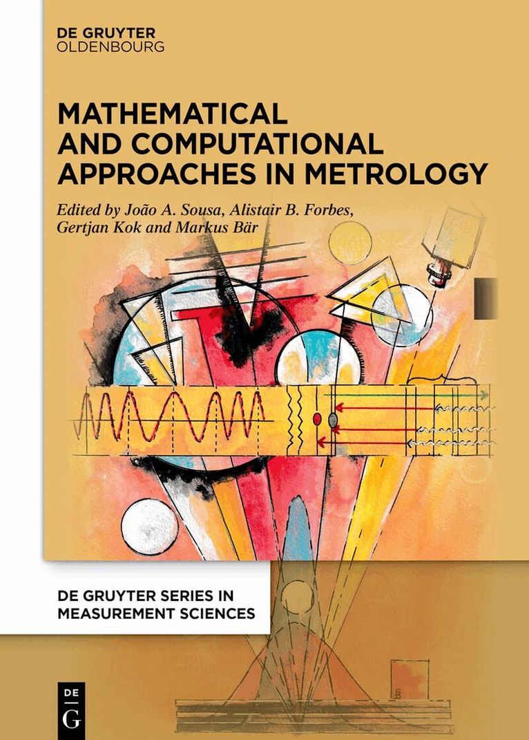 João A. Sousa, Alistair B. Forbes, Gertjan Kok, Markus Bär - Mathematical and Computational Approaches in Metrology, Inbunden