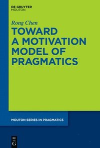 bokomslag Toward a Motivation Model of Pragmatics