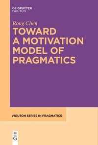 bokomslag Toward a Motivation Model of Pragmatics