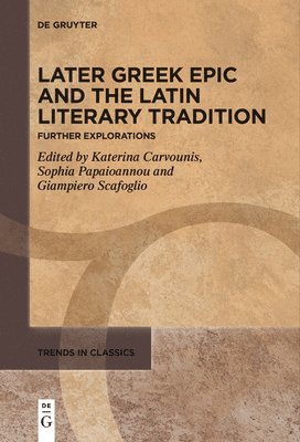 bokomslag Later Greek Epic and the Latin Literary Tradition