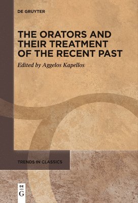 Orators and Their Treatment of the Recent Past