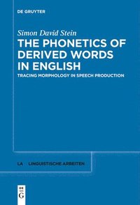 bokomslag The Phonetics of Derived Words in English