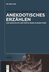 bokomslag Anekdotisches Erzählen: Zur Geschichte Und Poetik Einer Kleinen Form