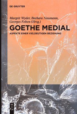 Margrit Wyder, Barbara Naumann, Georges Felten - Goethe Medial, Häftad