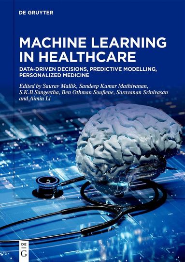 Saurav Mallik, Sandeep Kumar Mathivanan, S.K.B Sangeetha, Ben Othman Soufiene, Saravanan Srinivasan, Aimin Li - Machine Learning in Healthcare, Inbunden