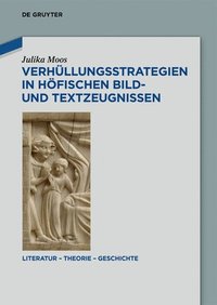 bokomslag Verhüllungsstrategien in Höfischen Bild- Und Textzeugnissen