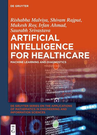 Rishabha Malviya, Shivam Rajput, Mukesh Roy, Irfan Ahmad, Saurabh Srivastava - Artificial Intelligence for Healthcare, Inbunden
