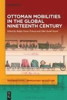 bokomslag Ottoman Mobilities in the Global Nineteenth Century