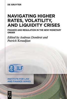 Andreas Dombret, Patrick Kenadjian - Navigating Higher Rates, Volatility, and Liquidity Crises, Inbunden