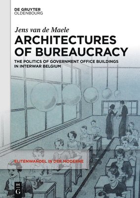 Architectures of Bureaucracy 1