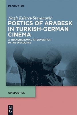 bokomslag Poetics of Arabesk in Turkish-German Cinema