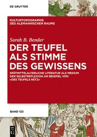 bokomslag Der Teufel ALS Stimme Des Gewissens: Spätmittelalterliche Literatur ALS Medium Der Selbstreflexion Am Beispiel Von Des Teufels Netz