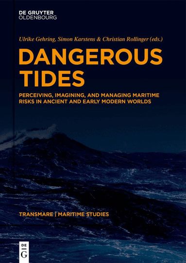 Ulrike Gehring, Simon Karstens, Christian Rollinger - Dangerous Tides, Inbunden