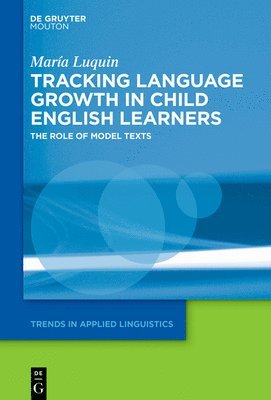 Tracking Language Growth in Child English Learners 1