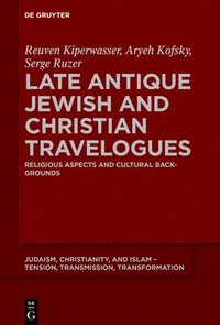 bokomslag Late Antique Jewish and Christian Travelogues