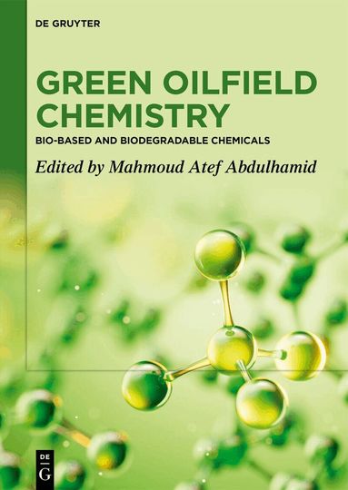 Mahmoud Atef Abdulhamid - Green Oilfield Chemistry, Inbunden