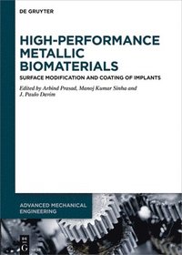bokomslag High-Performance Metallic Biomaterials