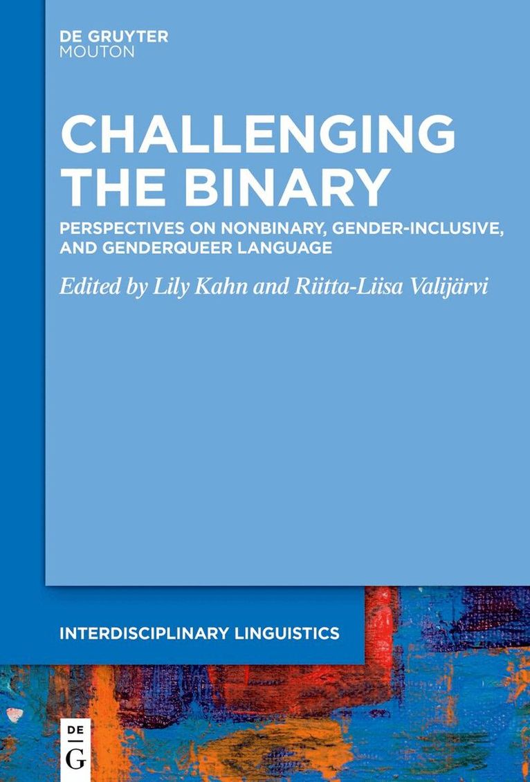 Lily Kahn, Riitta-Liisa Valijärvi - Challenging the Binary, Inbunden