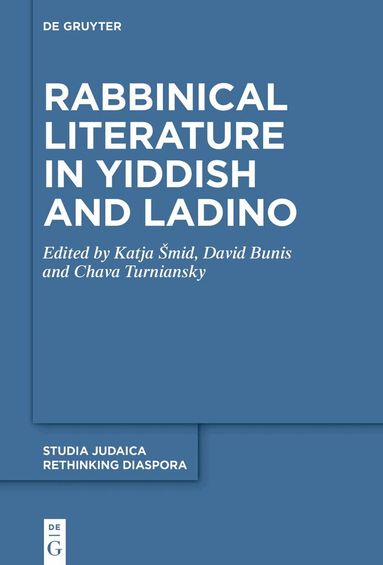 Katja Šmid, David Bunis, Chava Turniansky - Rabbinical Literature in Yiddish and Ladino, Inbunden