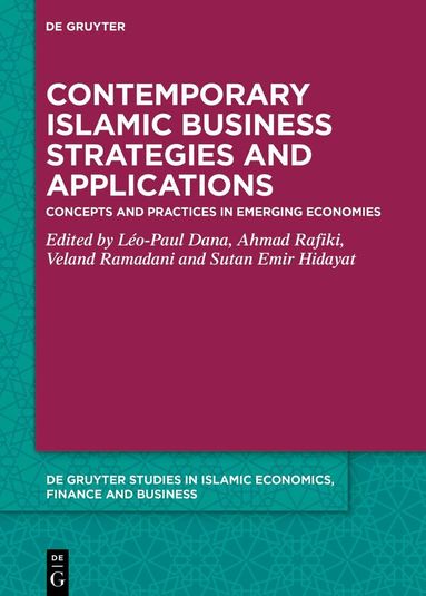 Léo-Paul Dana, Ahmad Rafiki, Veland Ramadani, Sutan Emir Hidayat - Contemporary Islamic Business Strategies and Applications, Inbunden