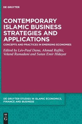Léo-Paul Dana, Ahmad Rafiki, Veland Ramadani, Sutan Emir Hidayat - Contemporary Islamic Business Strategies and Applications, Inbunden