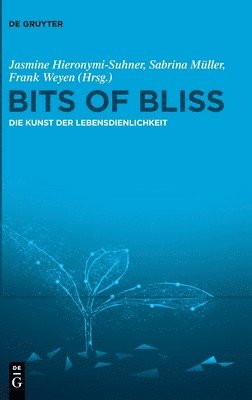 Jasmine Hieronymi-Suhner, Sabrina Müller - Bits of Bliss, Inbunden