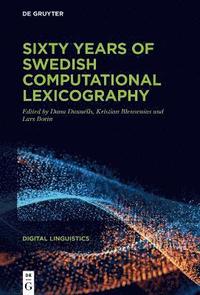 bokomslag Sixty years of Swedish computational lexicography
