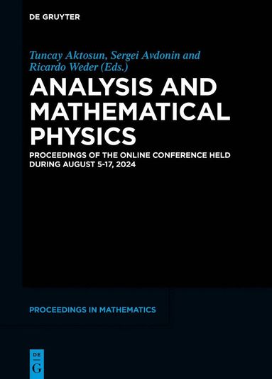 Tuncay Aktosun, Sergei Avdonin, Ricardo Weder - Analysis and Mathematical Physics, Inbunden