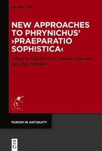 bokomslag New Approaches to Phrynichus Praeparatio sophistica